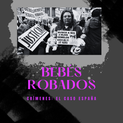 episode E25xT3: Bebés Robados | Crímenes: El Caso España artwork