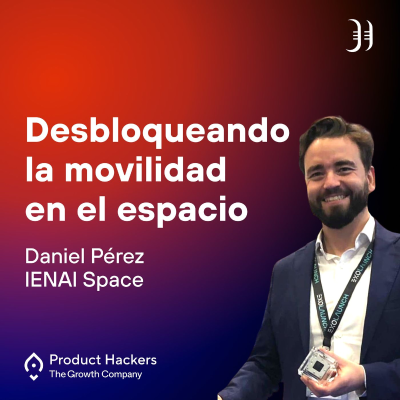 Desbloqueando la movilidad en el espacio con Daniel Pérez de IENAI Space