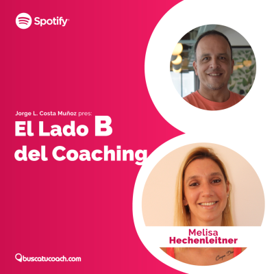 episode El Lado B del Coaching: Invitada: Melisa Hechenleitner artwork