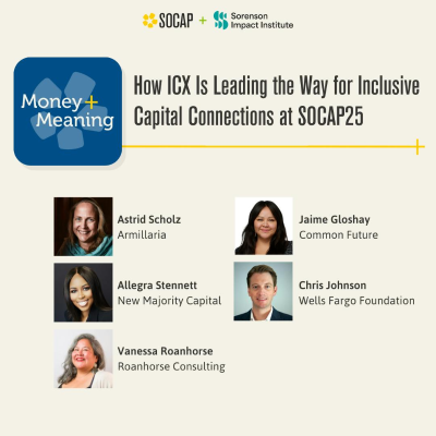 episode How ICX Is Leading the Way for Inclusive Capital Connections at SOCAP25 artwork