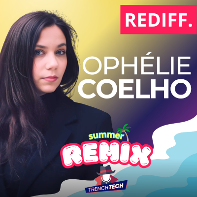 episode Ophélie Coelho - L'Europe face aux titans de la tech : Une bataille pour la survie ? [REDIFF] artwork