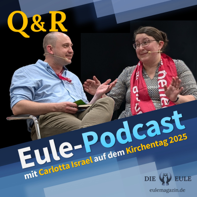 episode Eule-Podcast live vom Kirchentag 2025: Q & R mit Carlotta Israel artwork