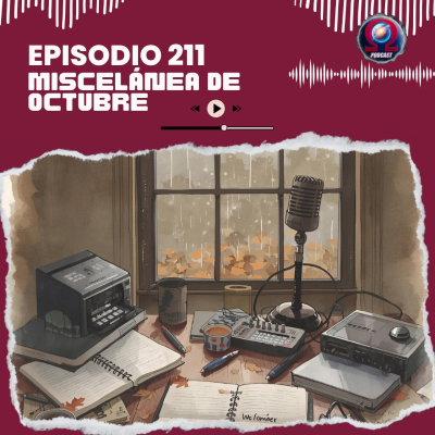 episode MISCELÁNEA DE OCTUBRE - #211. Tierra Omega. artwork