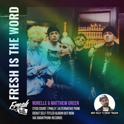 episode Fresh is the Word Podcast: Norelle and Matthew Green of Stud Count – Philadelphia-Based Indie Punk Band artwork