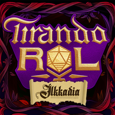 episode Tirando Rol - T3 - Ilkkadia: Capítulo 18 - La vaca, el burro y la gallina artwork