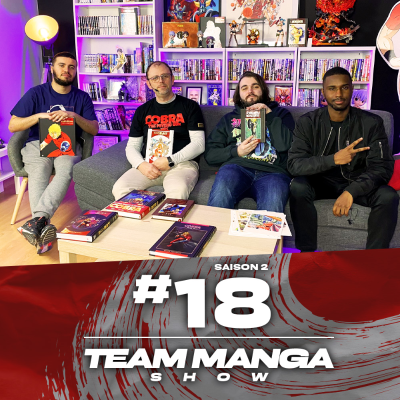episode Team Manga Show – S02E18 – Les mangas RÉTRO (avec Jean-François Dufour de Isan Manga) artwork