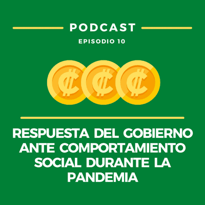 episode Respuesta del Gobierno ante el Comportamiento Social Durante la Pandemia artwork