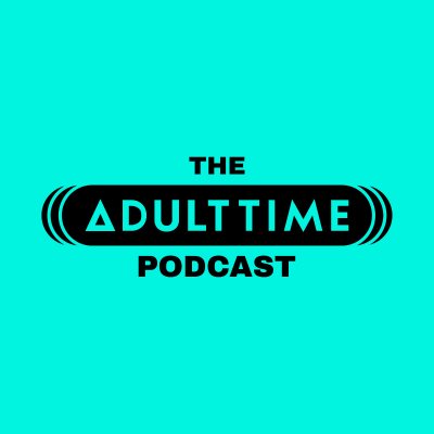 The ADULT TIME Podcast