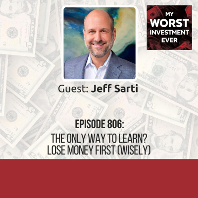 episode Jeff Sarti – The Only Way to Learn? Lose Money First (Wisely) artwork