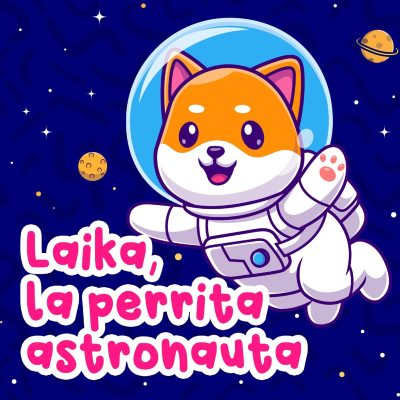 Laika, la perrita astronauta 83 I Cuentos Infantiles I Cuentos cortos