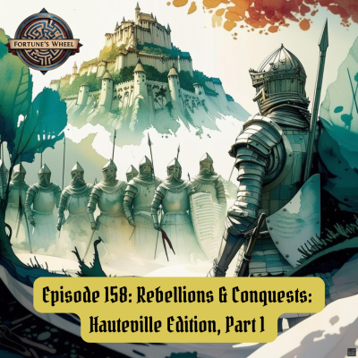 episode 158: Rebellions & Conquests: Hauteville Edition, Pt1 artwork