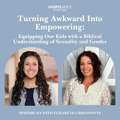 episode Equipping Our Kids with a Biblical Understanding of Sexuality and Gender | with Elizabeth Urbanowitz artwork