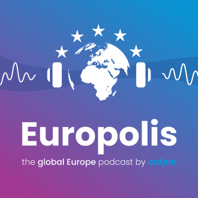 Coverbild der Sendung Europolis: The Global Europe Podcast by ECDPM