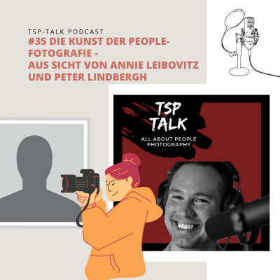episode #35 Die Kunst der People-Fotografie - aus Sicht von Annie Leibovitz und Peter Lindbergh artwork