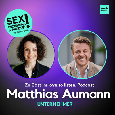 episode Business & Familie - Was wirklich zählt! Mit Unternehmer Matthias Aumann artwork