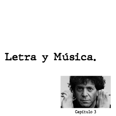 episode Letra Y Música - Capítulo 3 - Lou Reed artwork