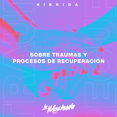 episode Ep. 11 - Sobre traumas y procesos de recuperación artwork