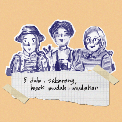 episode 5 - dulu, sekarang, besok mudah-mudahan artwork