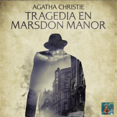 episode Agatha Christie: Tragedia en Marsdon Manor (audio-relato) artwork