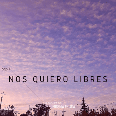 episode Nos quiero libres artwork