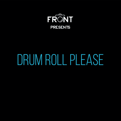 DRUM ROLL PLEASE