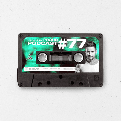 episode Loud & Proud Podcast #77 by Le Shuuk artwork