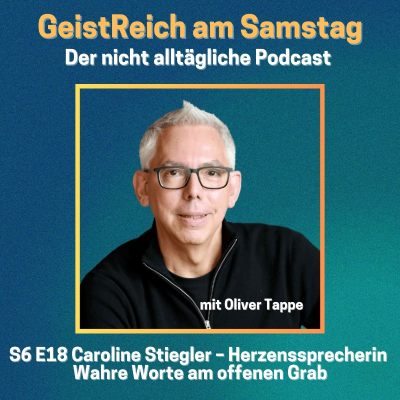 episode S6E18 Caroline Stiegler - Trauerreden - Worte zum Abschied und Neubeginn artwork