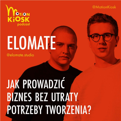 episode elomate - Jak prowadzić biznes bez utraty potrzeby tworzenia? artwork