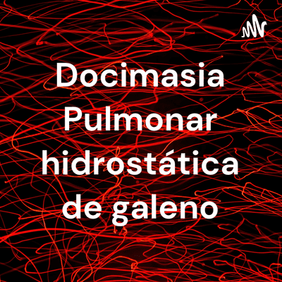 Docimasia Pulmonar hidrostática de galeno