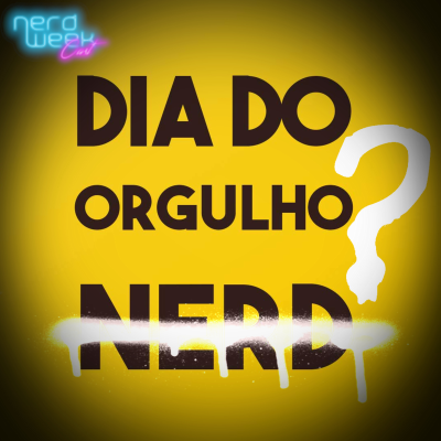 episode NerdWeekCast #12 Dia do orgulho(?) Nerd artwork