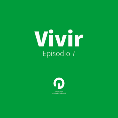 episode Episodio 7 - Vivir artwork