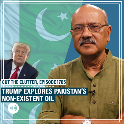 episode CutTheClutter: Pakistan's decades-long fantasy of finding oil & fictitious reserves as Trump seals deal,snubs India artwork