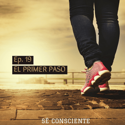 episode Ep. 19 EL PRIMER PASO artwork
