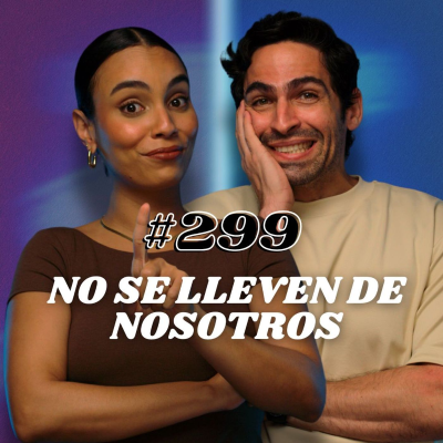 episode #299 No se lleven de nosotros artwork
