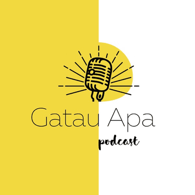 Gatau apa Podcast
