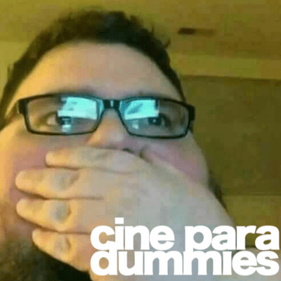 episode CINE PARA DUMMIES - Episodio 1 "En memoria de..." artwork