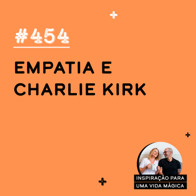 episode #454 - Empatia e Charlie Kirk artwork