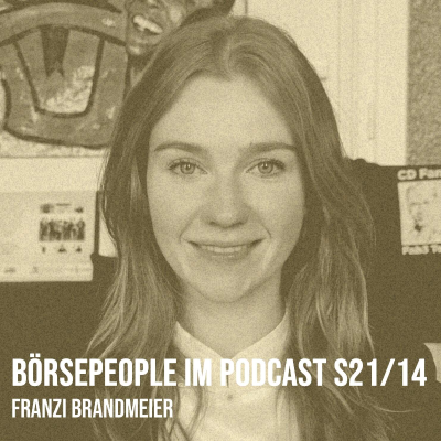 episode Börsepeople im Podcast S21/14: Franzi Brandmeier artwork