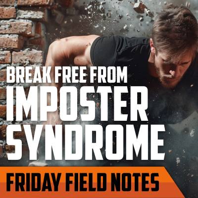 episode Break Free From Imposter Syndrome | FRIDAY FIELD NOTES artwork