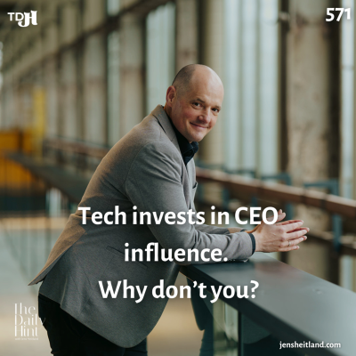 episode 571 - Tech invests in CEO influence. Why don’t you? artwork