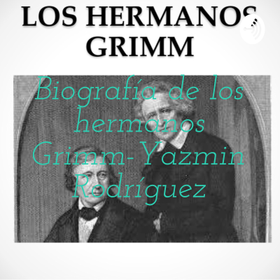 Biografía de los hermanos Grimm-Yazmin Rodríguez