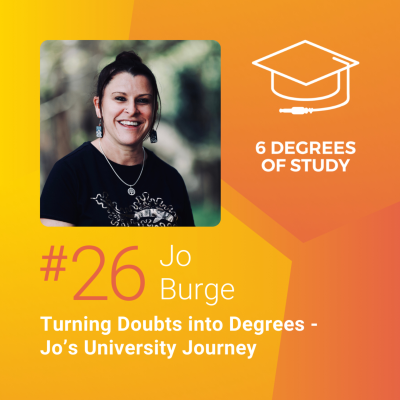 episode 026: Turning Doubts into Degrees - Jo’s University Journey artwork