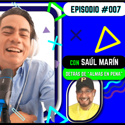 episode Con Saúl Marín, detrás de "Almas en Pena" artwork