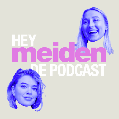Hey Meiden de podcast