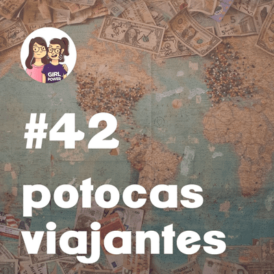 episode EPISÓDIO 42 - Potocas Viajantes (com Amandinha, do Prefiro Viajar) artwork