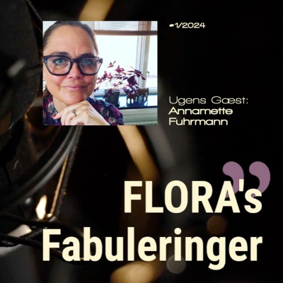 episode FLORA's Fabulering med Annamette Fuhrmann - om mindfulness, livsbevidsthed og andet godt artwork