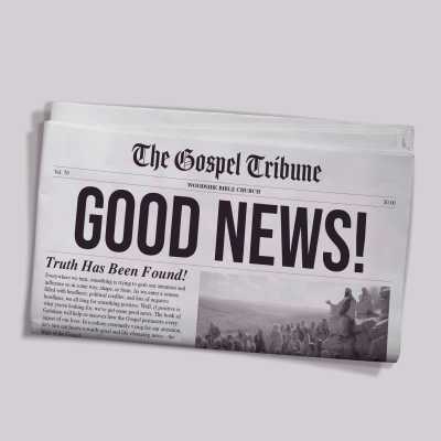episode Gospel Identity – Good News: Part 5 – Woodside Bible Church artwork