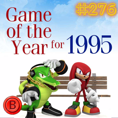 episode Press B 276: Game of the Year: 1995 artwork