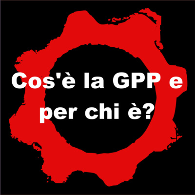episode Cos'è la GPP e per chi è? artwork