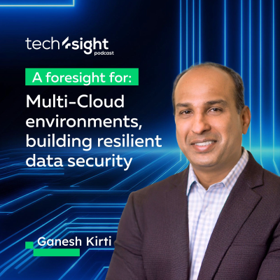 episode A Foresight For: Multi - Cloud environments, building resilient data security artwork